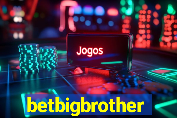 betbigbrother