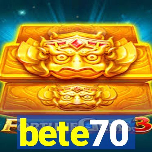 bete70