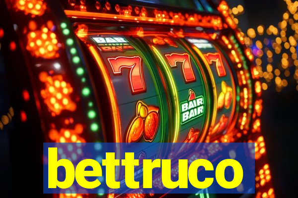 bettruco