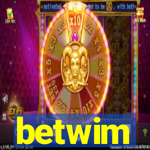 betwim