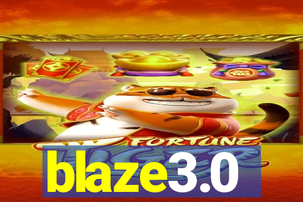 blaze3.0