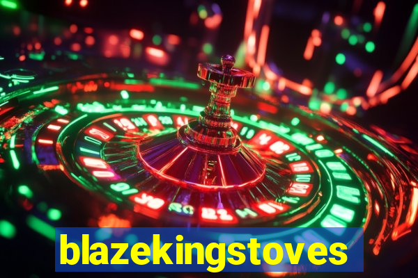 blazekingstoves