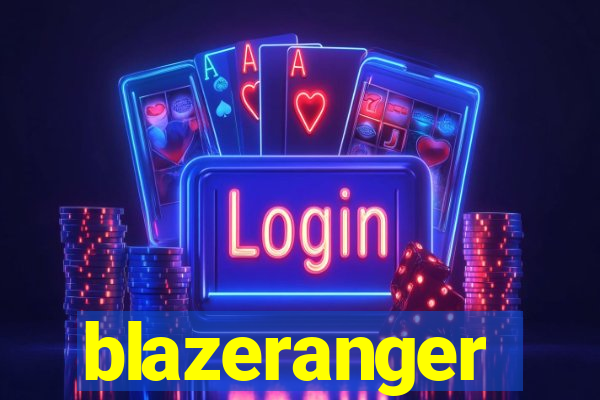 blazeranger