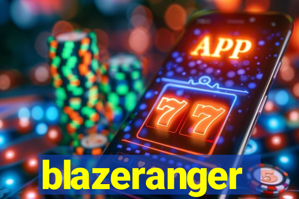 blazeranger