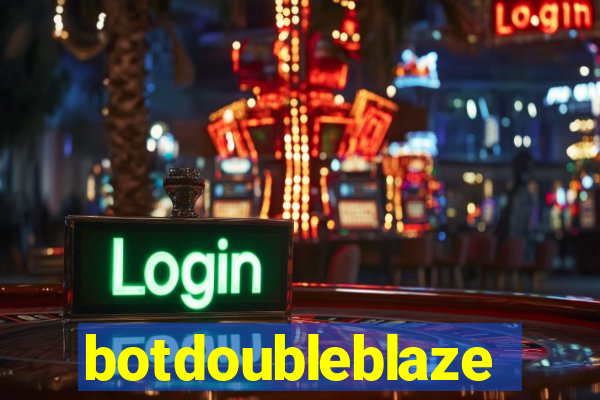 botdoubleblaze