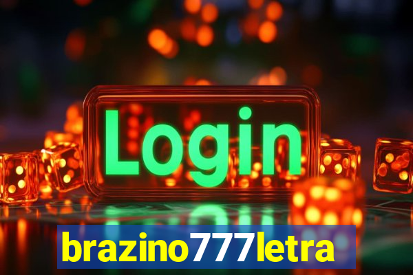 brazino777letra