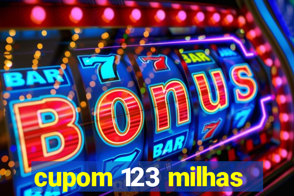 cupom 123 milhas