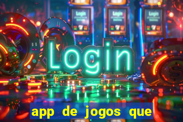 app de jogos que realmente pagam dinheiro