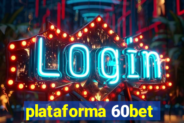 plataforma 60bet