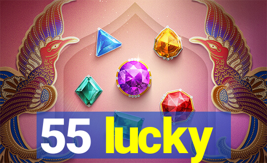 55 lucky