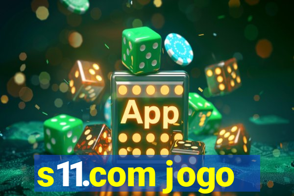 s11.com jogo