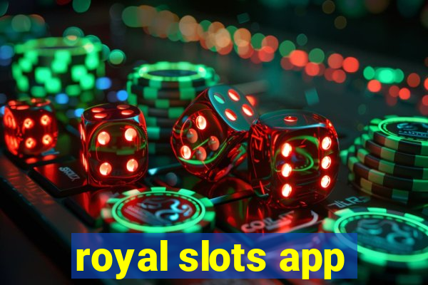 royal slots app