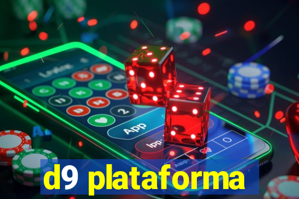 d9 plataforma