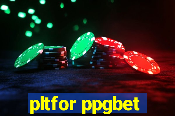 pltfor ppgbet