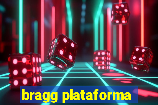 bragg plataforma