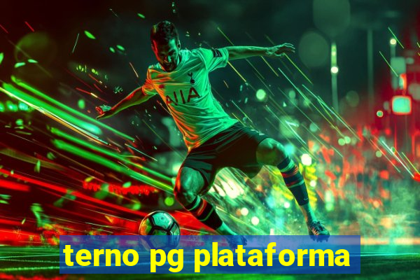 terno pg plataforma