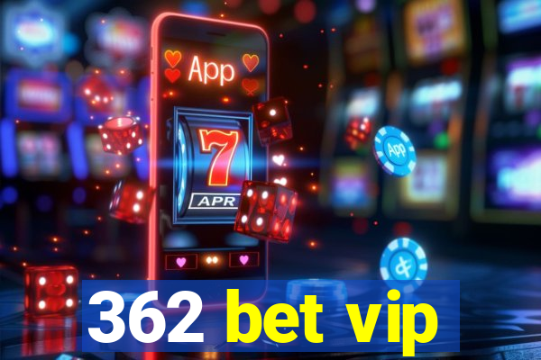 362 bet vip