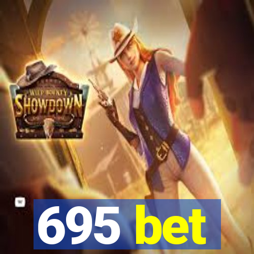 695 bet