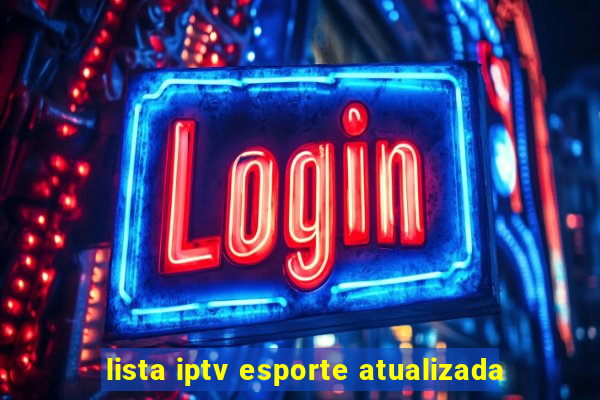 lista iptv esporte atualizada