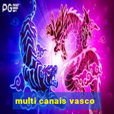 multi canais vasco