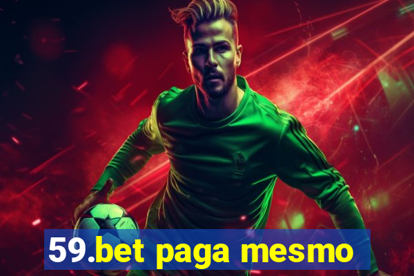 59.bet paga mesmo