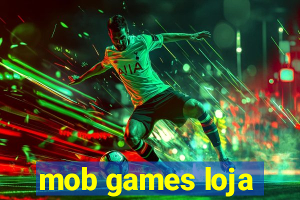 mob games loja