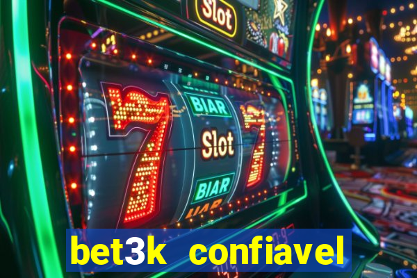 bet3k  confiavel