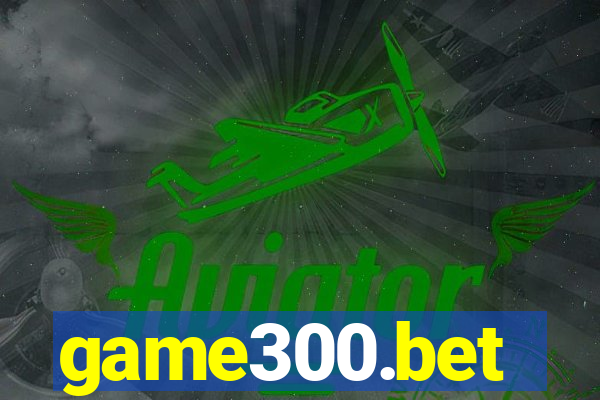 game300.bet