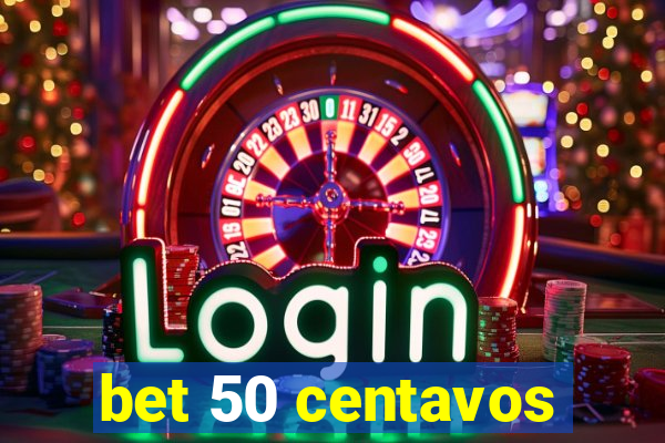 bet 50 centavos