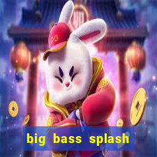 big bass splash demo betano