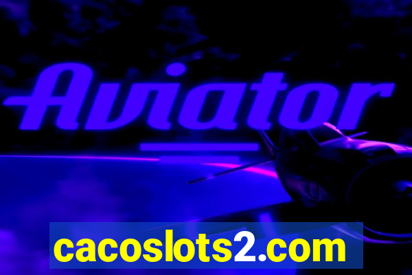 cacoslots2.com