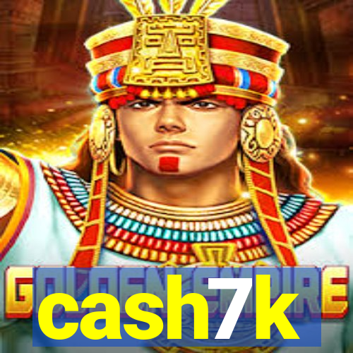 cash7k