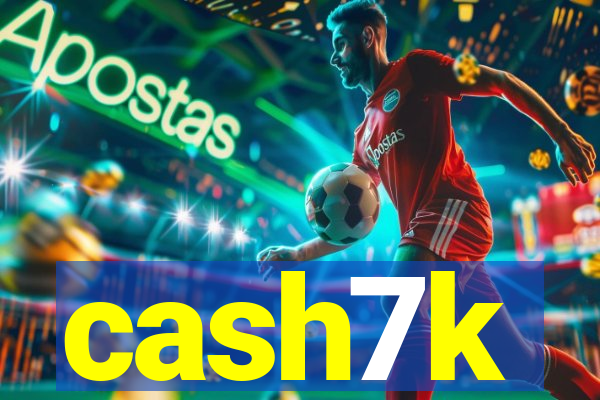 cash7k