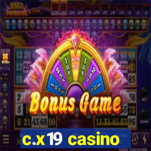 c.x19 casino