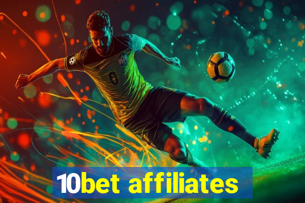 10bet affiliates