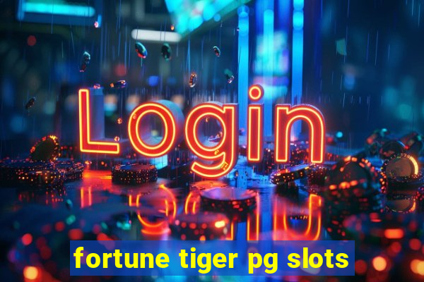 fortune tiger pg slots