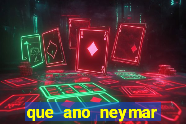 que ano neymar saiu do santos