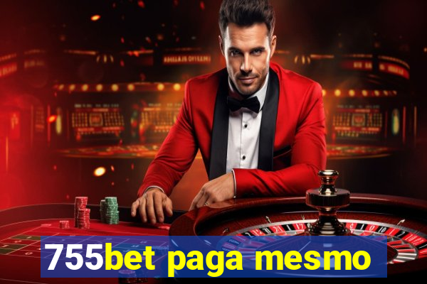 755bet paga mesmo