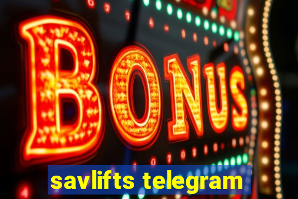 savlifts telegram