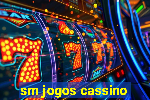 sm jogos cassino