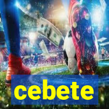 cebete