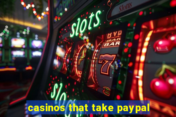 casinos that take paypal