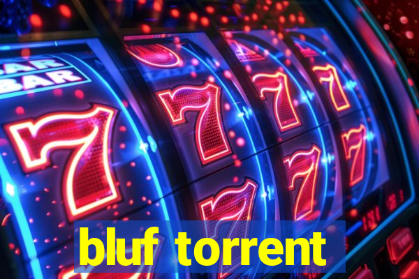 bluf torrent