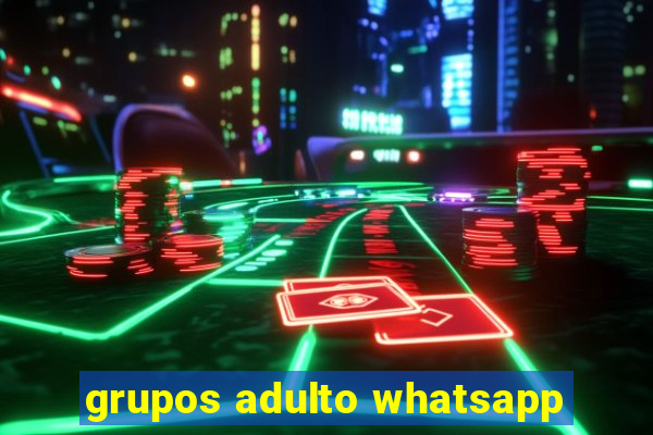 grupos adulto whatsapp