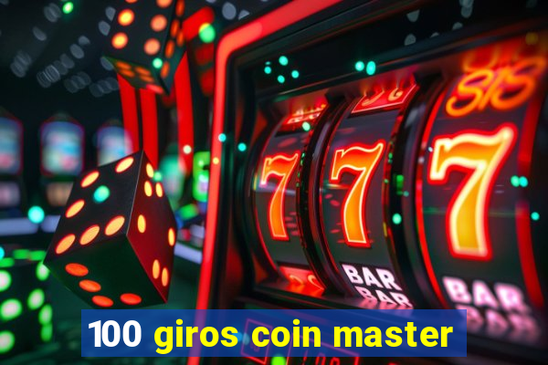 100 giros coin master