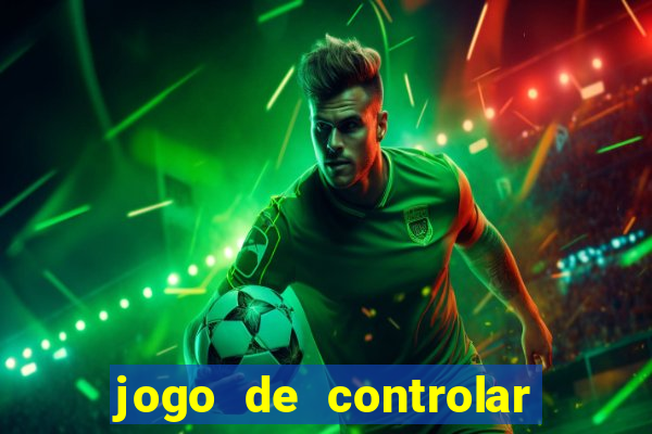 jogo de controlar as pessoas