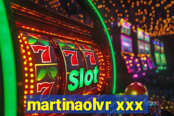 martinaolvr xxx