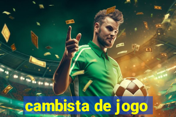 cambista de jogo