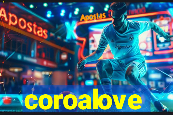 coroalove