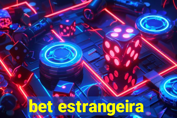 bet estrangeira